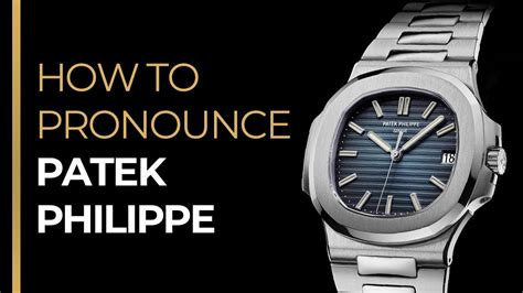 patek philippe hindi pronunciation|Patek Philippe how to pronounce.